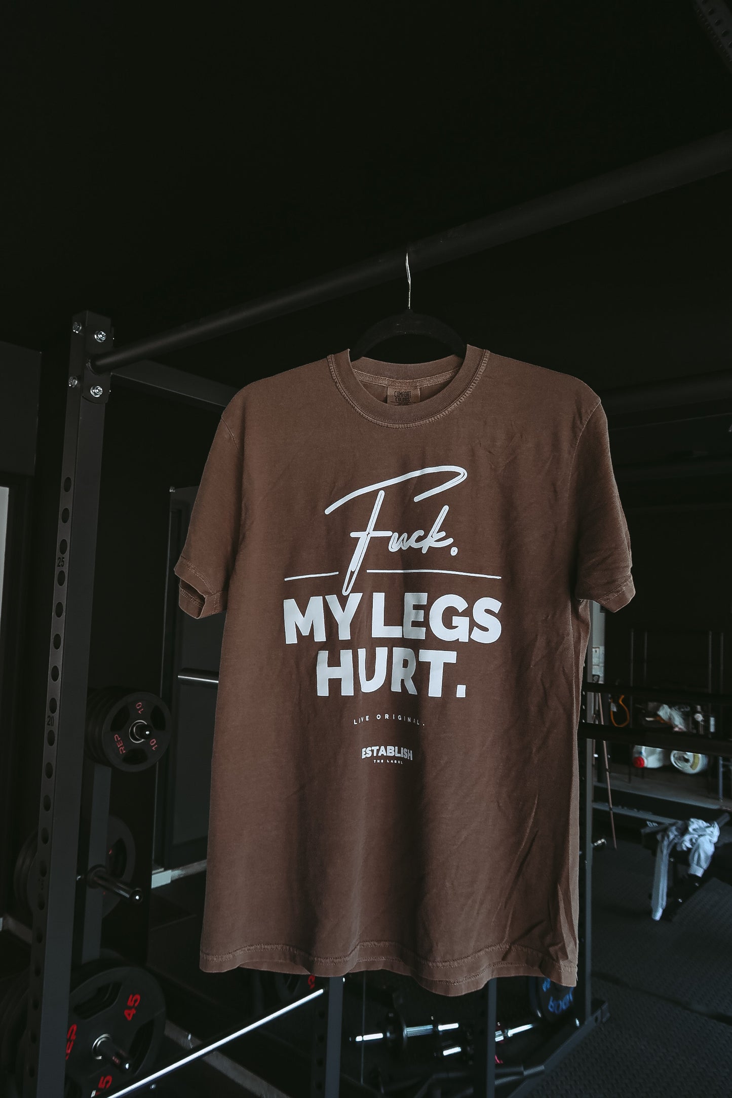 FU*K. MY LEGS HURT. | LEG DAY TEE IN ESPRESSO